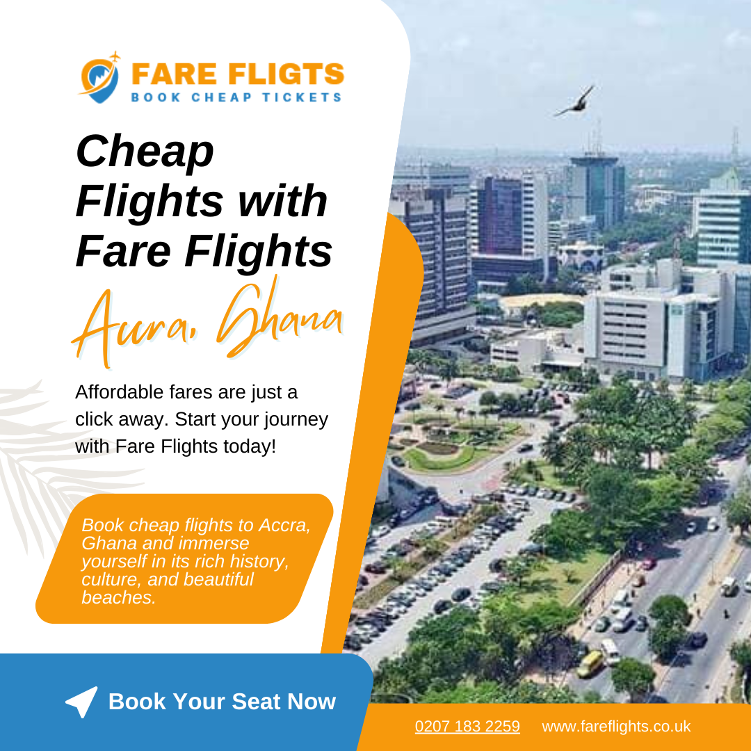 Cheap Flights to Accra, Ghana with Fare Flights
